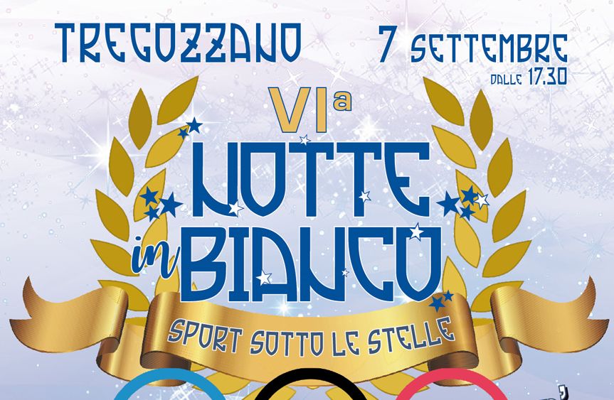 Sabato 7 settembre a Tregozzano la “Notte in bianco, sport sotto le stelle”