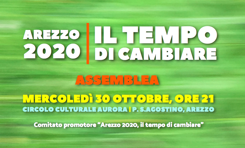 Arezzo 2020: il tempo di cambiare. Appuntamento mercoledì 30 ottobre al Circolo Aurora