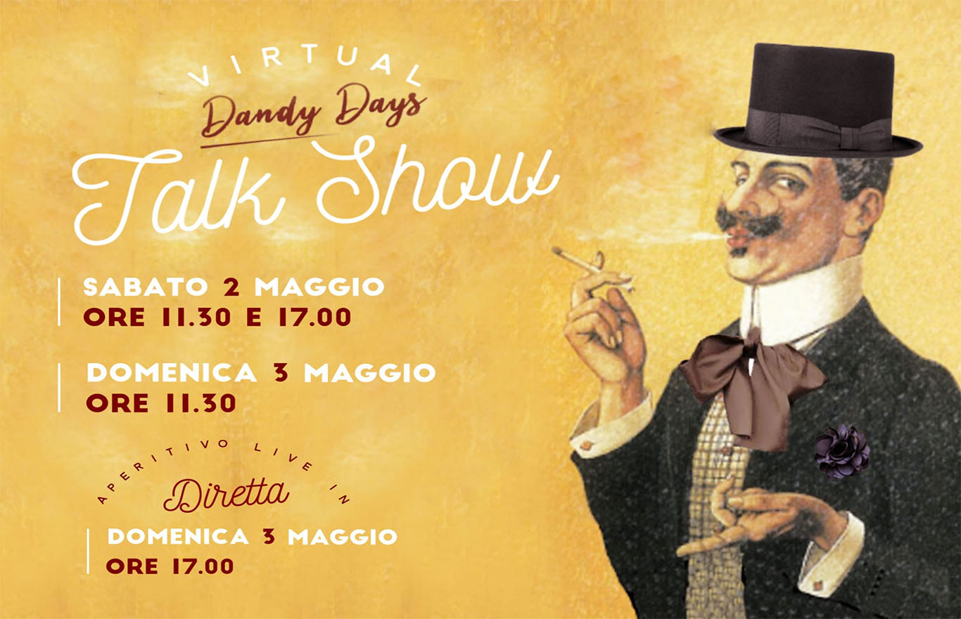 Tornano i DANDYdays di Arezzo, ma solo “online” Si parlerà di eleganza, bellezza e stile ai tempi del Coronavirus