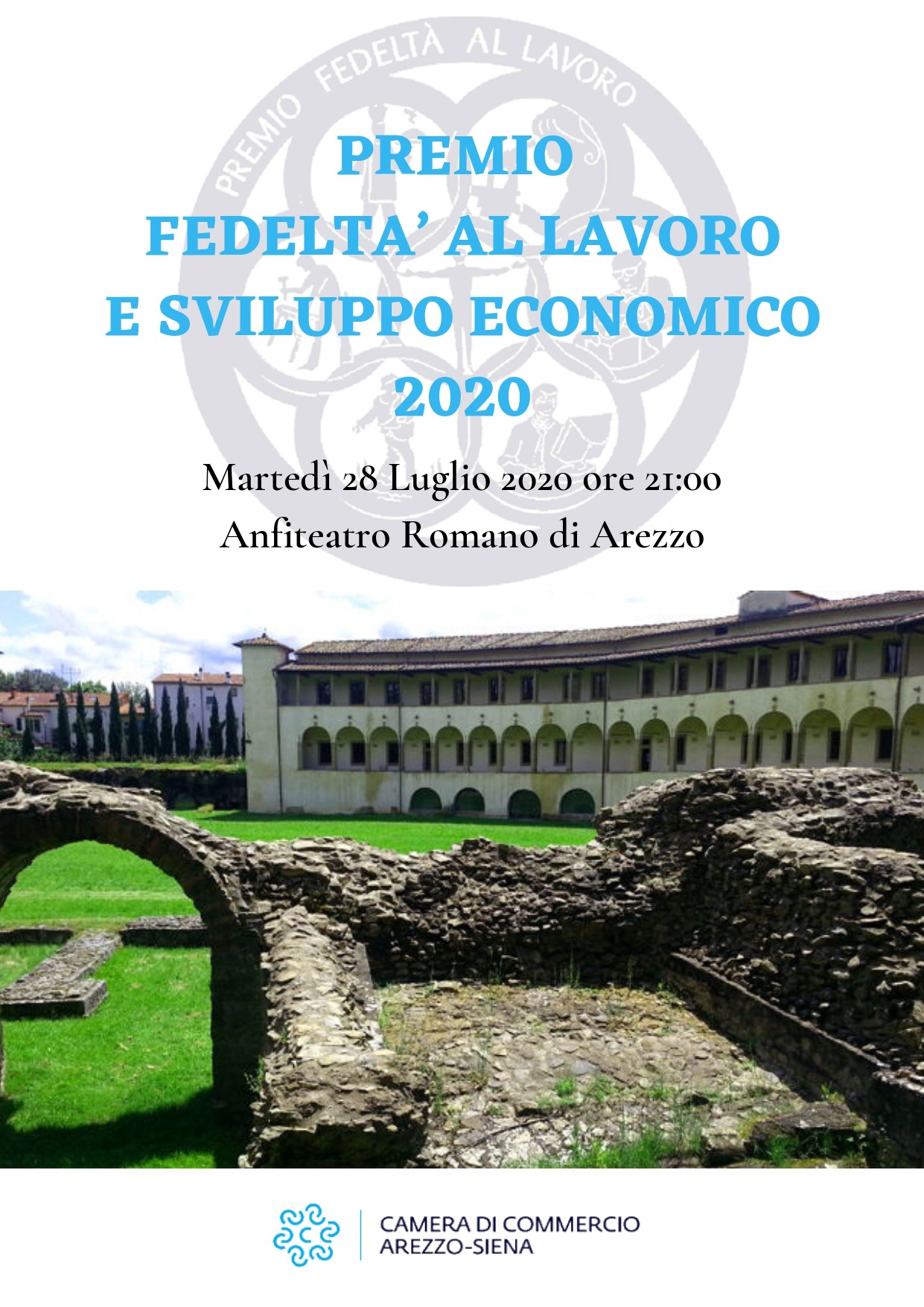 Camera di Commercio Arezzo-Siena, Domani sera, 28 luglio, alle 21:00 all’Anfiteatro Romano di Arezzo la consegna dei Premi Fedeltà al Lavoro e Sviluppo Economico edizione 2020