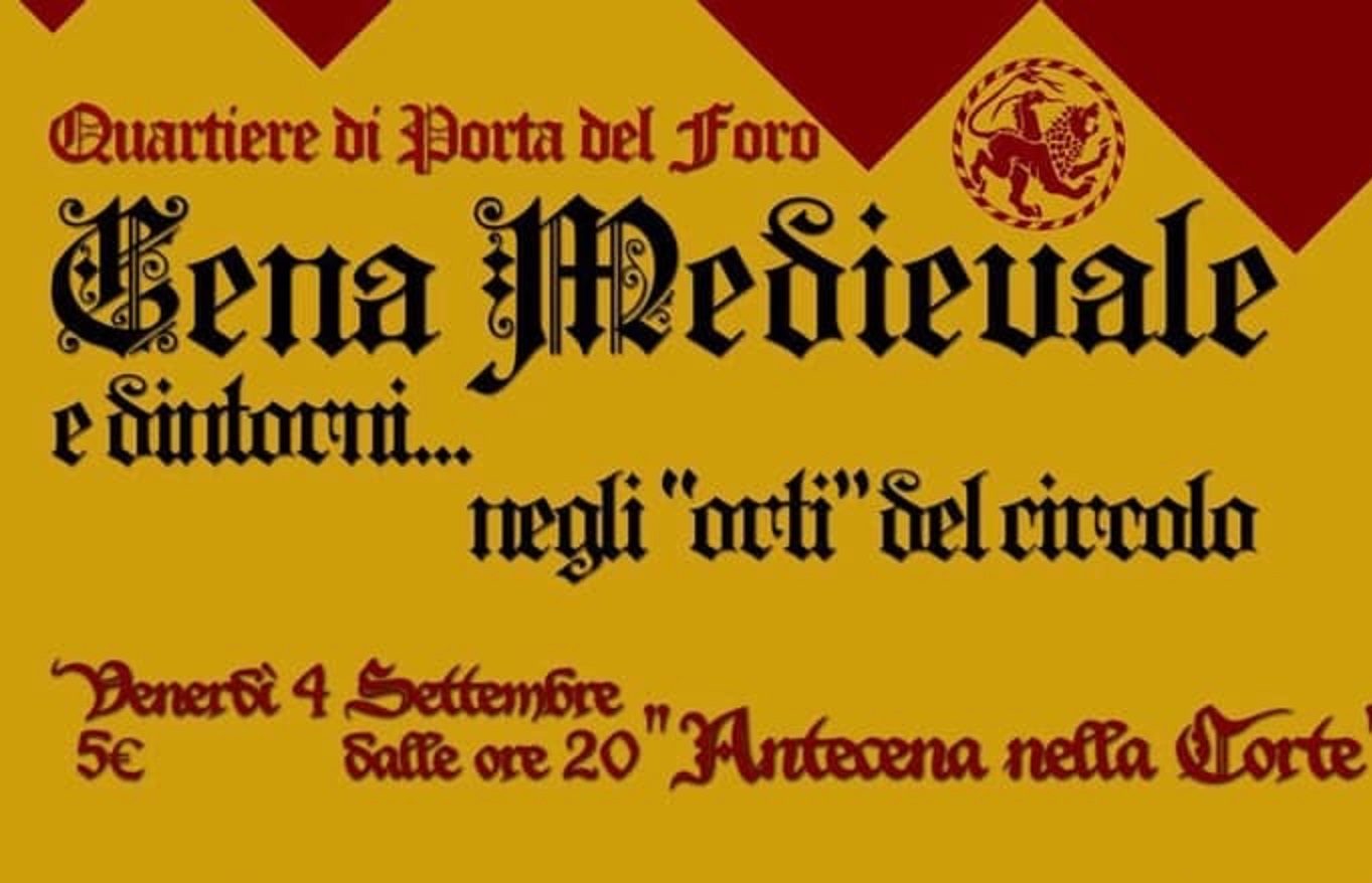 A Porta del Foro torna la tradizionale “Cena Medievale”. La serata sarà anticipata venerdì 4 dall’Antecena della Corte