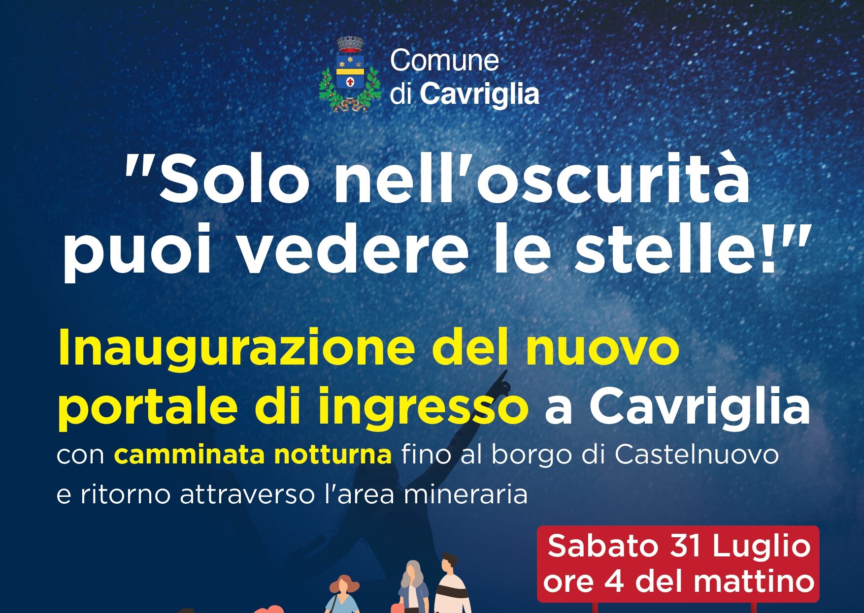 “Solo nell’oscurita’ puoi vedere le stelle”:  inaugurazione del nuovo portale di ingresso a Cavriglia con camminata notturna