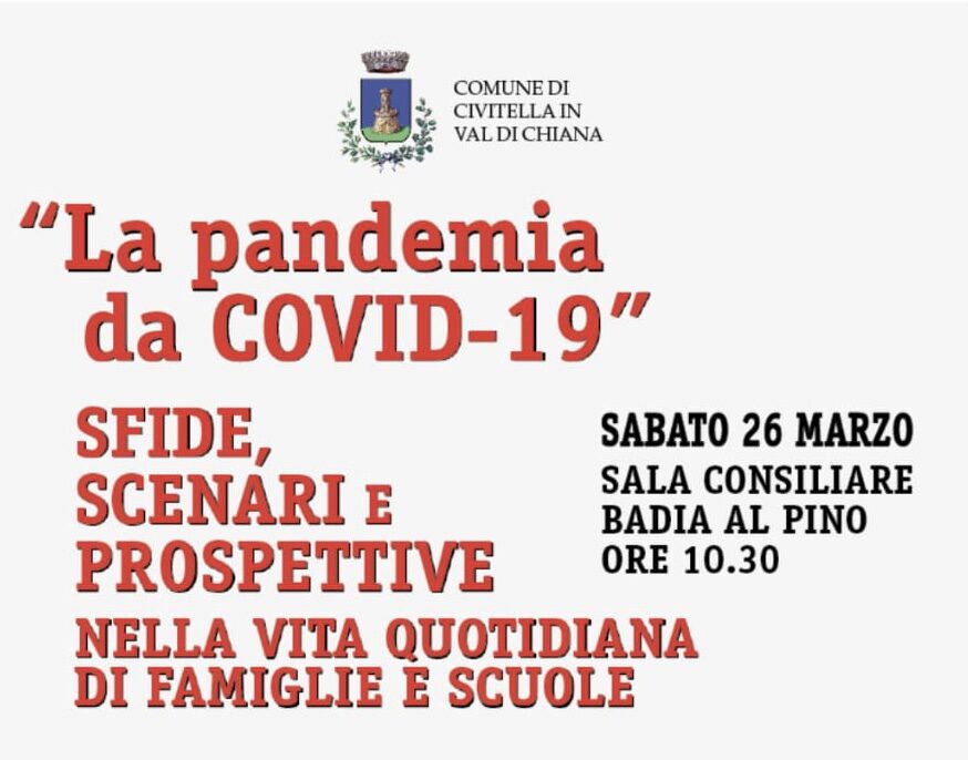 “La pandemia da Covid-19: scenari, sfide, prospettive nella vita quotidiana di famiglie e scuole”: conferenza a Badia al Pino nell’ambito delle iniziative promosse dal Comune di Civitella in occasione della Giornata della Donna