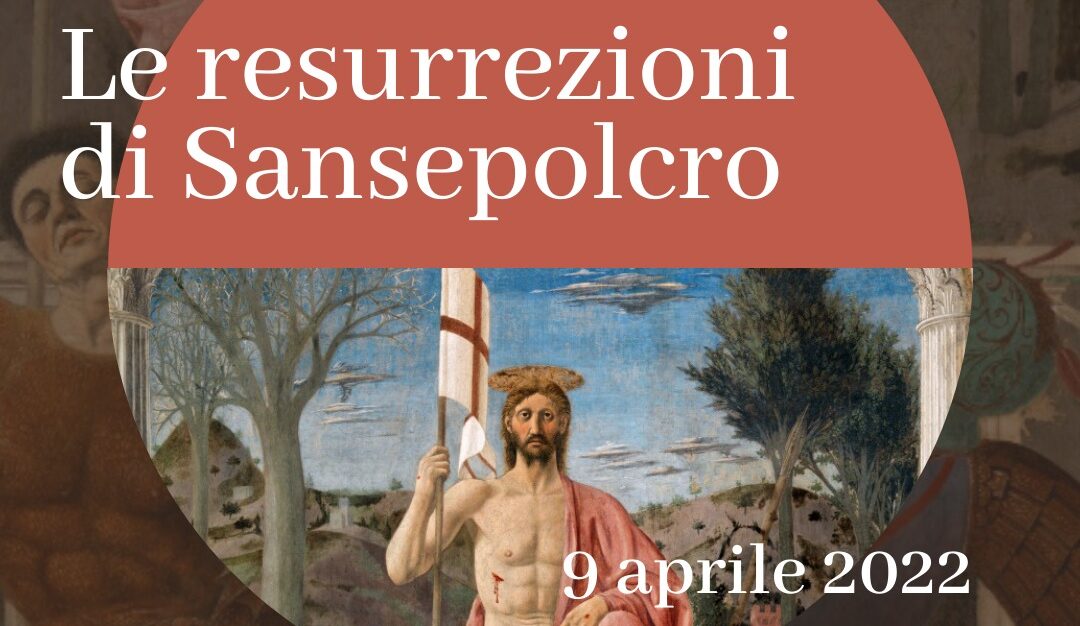 Comune di Sansepolcro: visita guidata alle quattro Resurrezioni