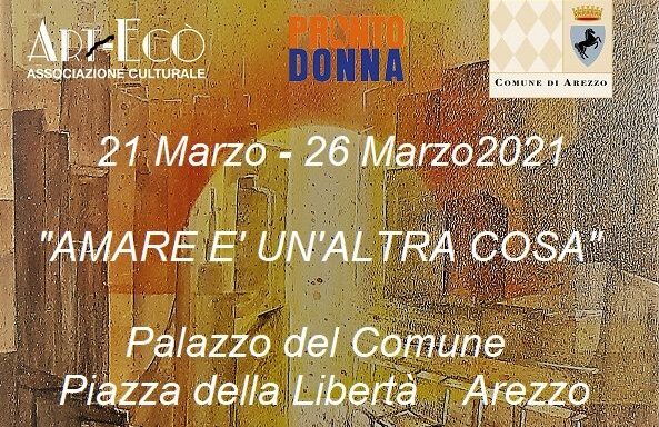 Comune di Arezzo patrocina “Amare è un’altra cosa”: contro la violenza di genere