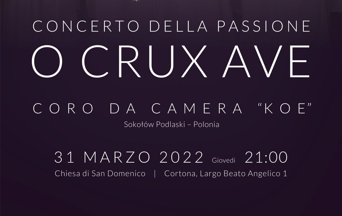 Cortona: una dedica all’Ucraina nel “Concerto della Passione – O Crux Ave”