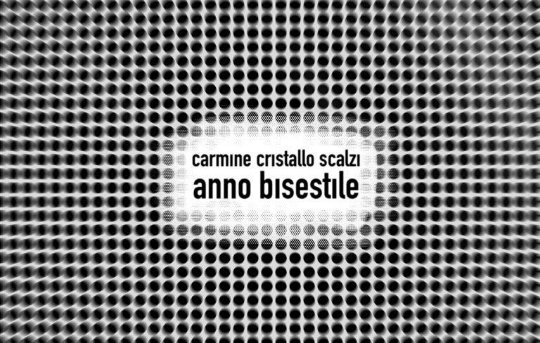 Anno bisestile, il nuovo singolo di Carmine Cristallo Scalzi
