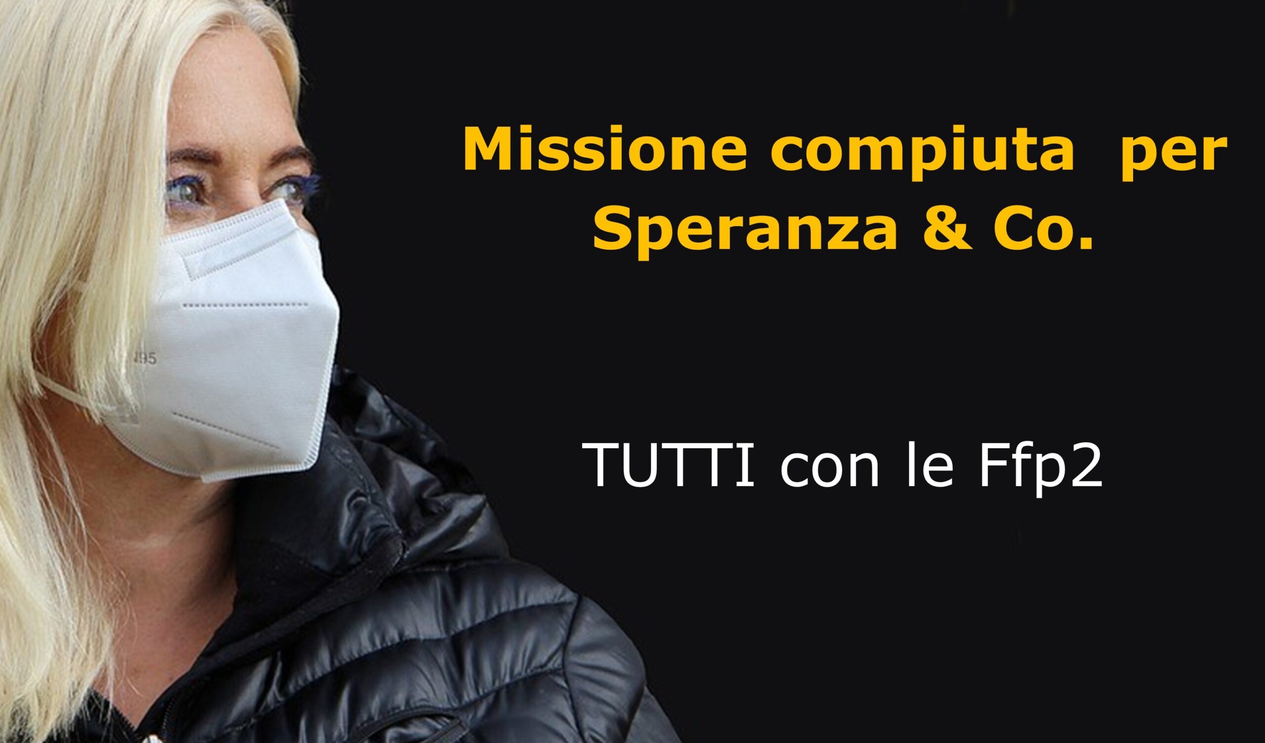 Mascherine: missione compiuta per Speranza and Co.