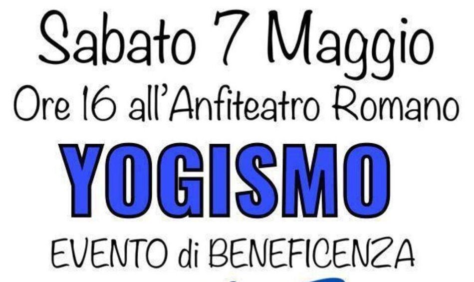 Torna “Yogismo”: evento di beneficenza all’Anfiteatro Romano