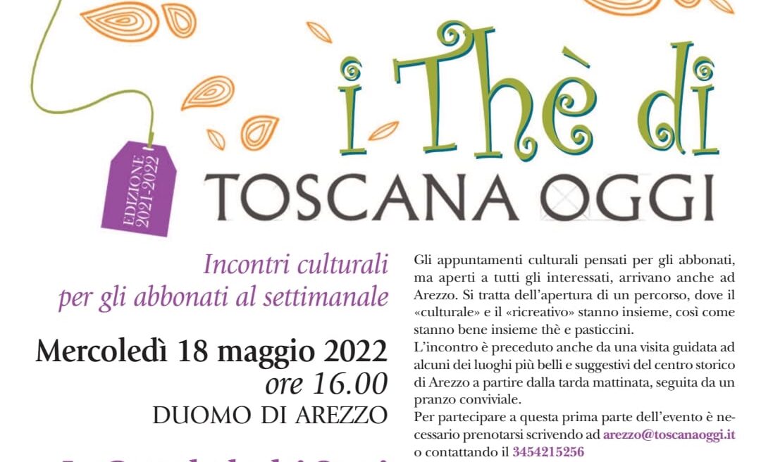 I Thè di Toscana Oggi approdano anche ad Arezzo