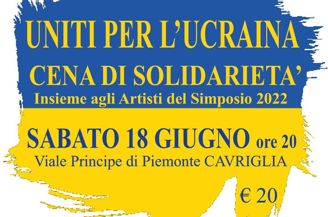 “Uniti per l’Ucraina”: una cena di solidarietà sabato 18 giugno a Cavriglia