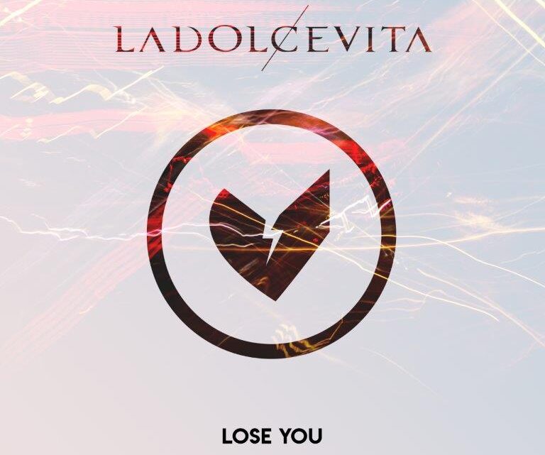 Lose you è il nuovo singolo della band emiliana LaDolceVita