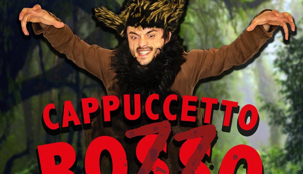 “Cappuccetto Rozzo”: in Fortezza l’esilarante rivisitazione di Jonathan Canini