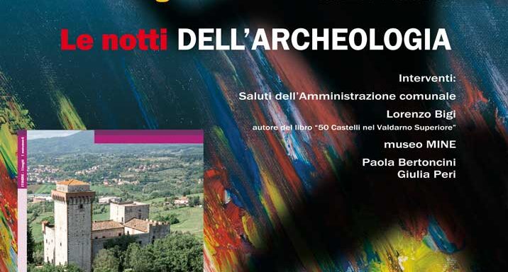 Valdarno: torna il tradizionale appuntamento con “Le Notti dell’Archeologia”