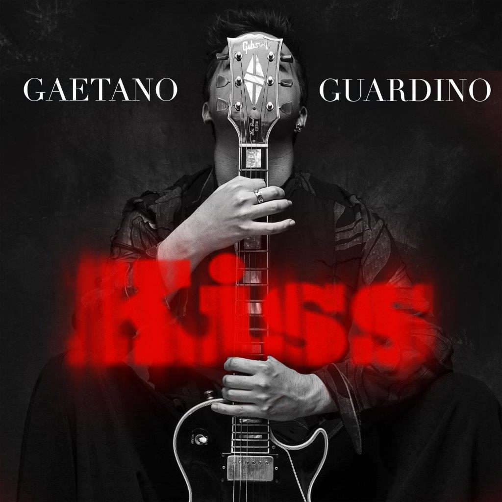 Kiss, il nuovo singolo del talentuoso chitarrista e compositore Gaetano Guardino