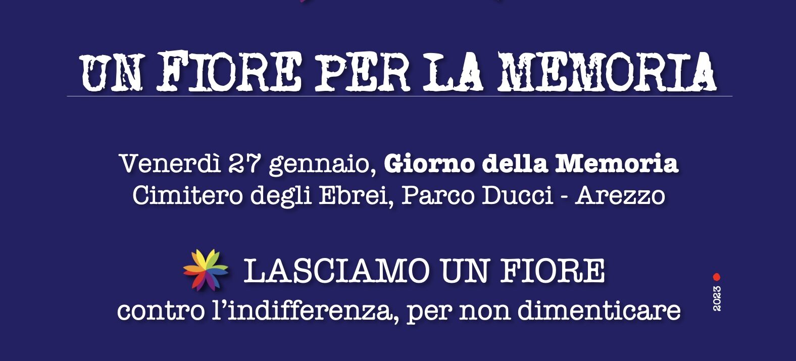 Anche quest’anno al Parco Ducci verrà posto “un fiore per la Memoria”