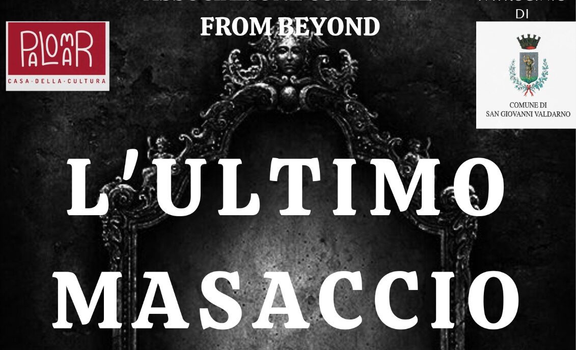 “L’ultimo Masaccio”: a Palomar il gioco di ruolo dal vivo organizzato dall’associazione “From Beyond”