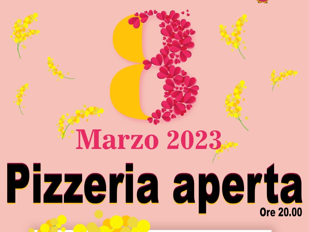 Per l’8 marzo pizzeria aperta al Quartiere di Porta del Foro