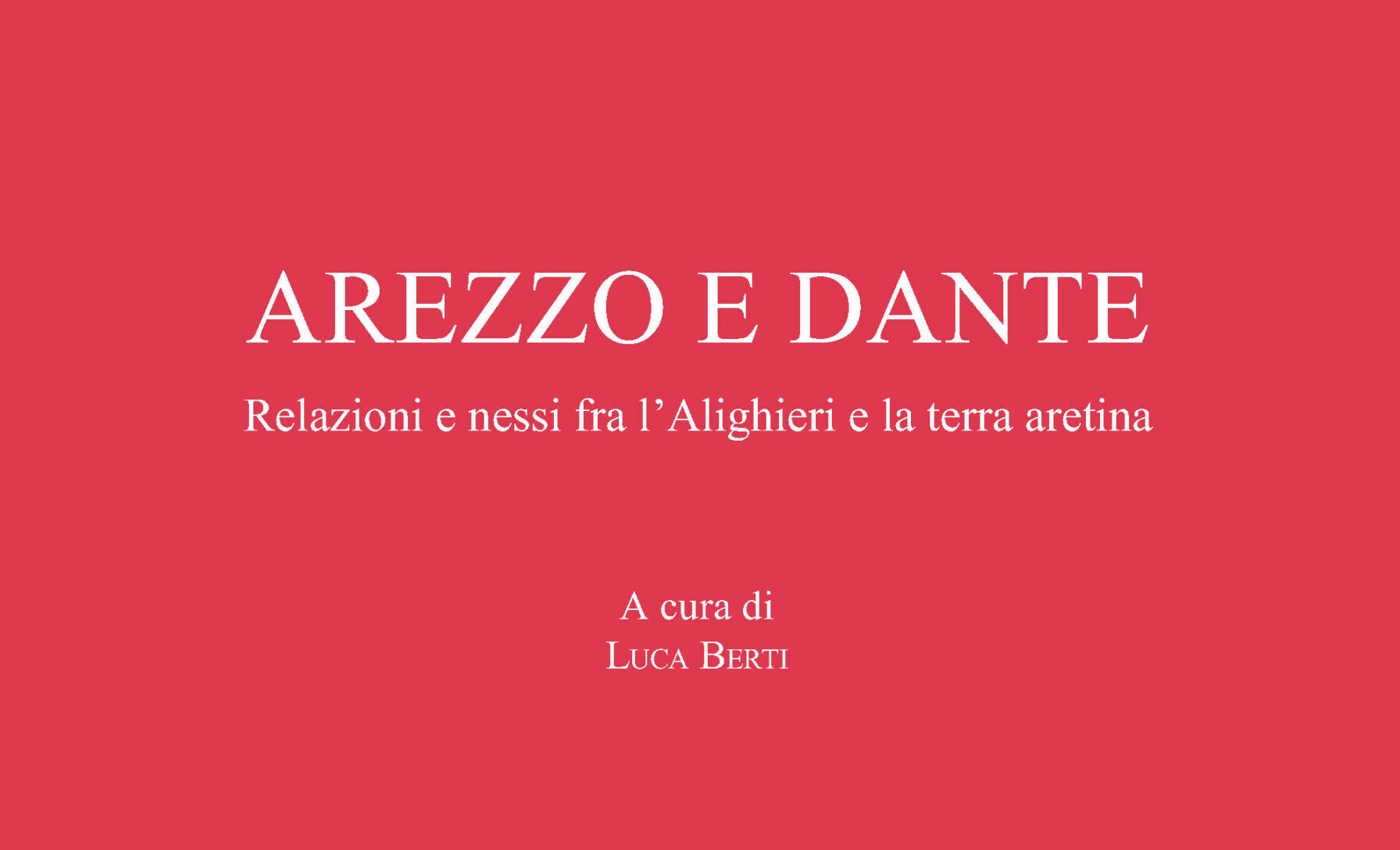 Società Storica Aretina: arriva in libreria il volume “Arezzo e Dante”