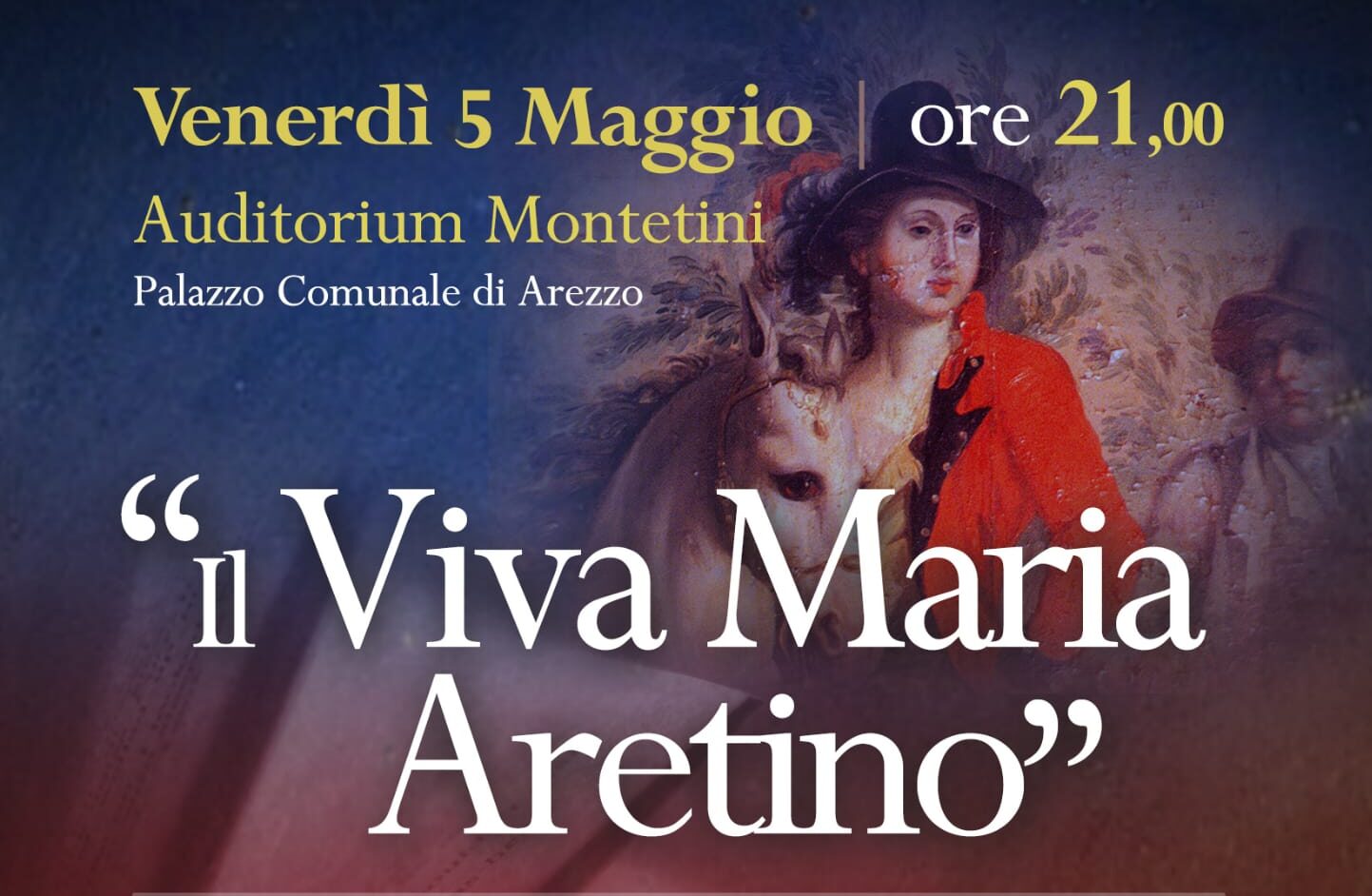 Un convegno per ricordare il “Viva Maria”, l’insorgenza aretina antigiacobina del 1799